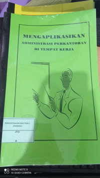 Image of Mengaplikasikan Administrasi Perkantoran Di Tempat Kerja