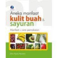 Image of Aneka Manfaat Kulit Buah & Sayuran