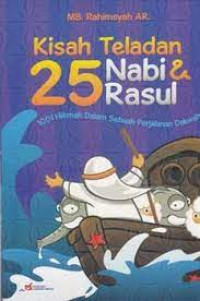 Image of Kisah Teladan 25 Nabi & Rosul 1001 Hikmah Dalam Sebuah Perjalanan Dakwah