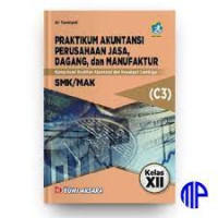 Image of Pratikum Akutiansi Perusahaan Jasa, Dagang, dan Manufaktur Kelas XII